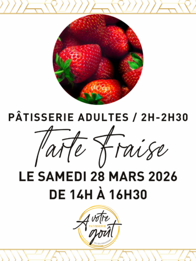 PÂTISSERIE ADULTES - 2H/2H30 - Samedi 28 mars 2026