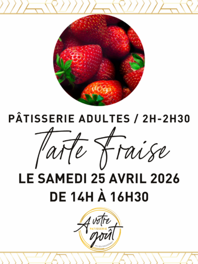 PÂTISSERIE ADULTES - 2H/2H30 - Samedi 25 avril 2026