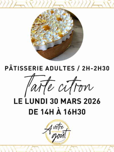 PÂTISSERIE ADULTES - 2H/2H30 - Lundi 30 mars 2026