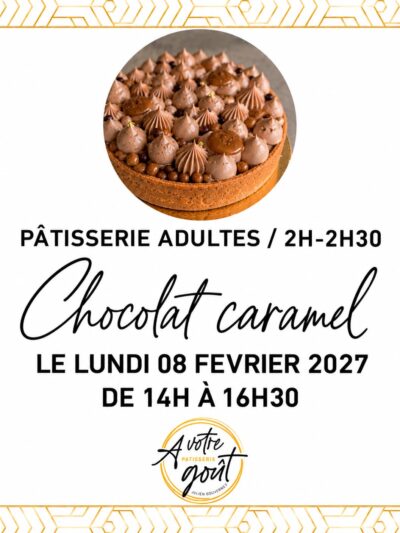 PÂTISSERIE ADULTES - 2H/2H30 - Lundi 08 février 2027